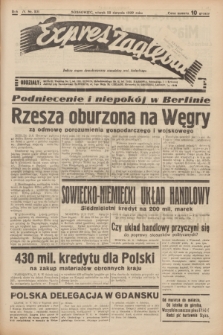 Expres Zagłębia : jedyny organ demokratyczny niezależny woj. kieleckiego. R.14, nr 231 (22 sierpnia 1939)