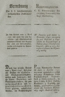 Verordnung der k. k. bevollmächtigten westgalizischen Hofkommission : In dem Patent vom 1. April 1797 sind unter den zum Exjesuiten = und Edukationsfond gehörigen Gütern und Kapitalien auch jene mitverstanden, welche ursprünglich der Universität gehören. [Dat.:] Krakau den 23. Jäner 1798