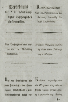 Verordnung der kaiserl. königl. bevollmächtigten westgalizischen Hofkommission : Den Dorfrichtern wird monatlich ein Robotstag nachgesehen. [Dat.:] Krakau den 2ten Merz 1798