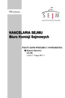 Pełny Zapis Przebiegu Posiedzenia Komisji Zdrowia (nr 60) z dnia 7 lutego 2017 r.