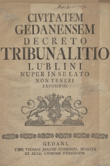 Civitatem Gedanensem Decreto Tribunalitio Lublini Nuper In Se Lato Non Teneri Expositio