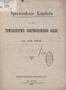 Sprawozdanie Komitetu c. k. Towarzystwa Gospodarskiego Galic. : za rok 1891