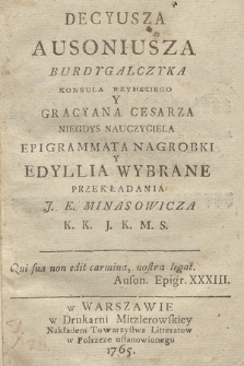 Decyusza Ausoniusza Burdygalczyka [...] Epigrammata, Nagrobki Y Edyllia Wybrane