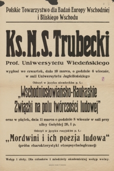 Ks. N. S. Trubecki wygłosi odczyt w języku niemieckim p. t.: Wschodniosłowiańsko-Kaukaskie Związki na polu twórczości ludowej