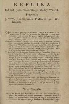 Replika Od Szl: Jana Wolańskiego Radcy Wileńsk: Przeciwko J. WW. Giedroyciom Podkomorzym Wileńskim