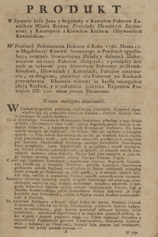 Produkt W Sprawie Szll: Jana y Bogumiły z Kantelow Faberow Ławnikow Miasta Kowna Przeciwko Sławetnym Szymonowi y Katarzynie z Kantelow Kochom Obywatelom Kowieńskim : [Inc.:] W Proźbach Podniesienia Dekretu w Roku 1786. Marca 15. w Magdeburyi Kowień: ferowanego w Punktach appellacyą zaiętych [...]