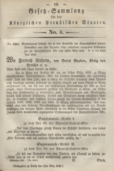 Gesetz-Sammlung für die Königlichen Preußischen Staaten. 1836, No. 6 (1 März)