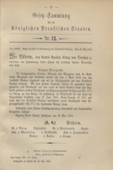 Gesetz-Sammlung für die Königlichen Preußischen Staaten. 1904, Nr. 12 (30 Mai)