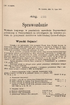 [Kadencja VIII, sesja II, al. 346] Alegata do Sprawozdań Stenograficznych z Drugiej Sesyi Ósmego Peryodu Sejmu Krajowego Królestwa Galicyi i Lodomeryi z Wielkiem Księstwem Krakowskiem z roku 1905. Alegat 346