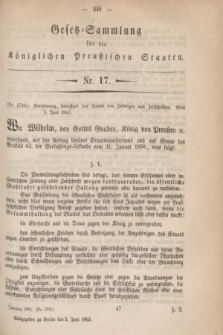 Gesetz-Sammlung für die Königlichen Preußischen Staaten. 1863, Nr. 17 (3 Juni)