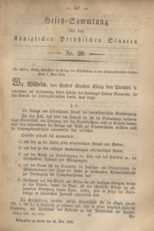 Gesetz-Sammlung für die Königlichen Preußischen Staaten. 1865, Nr. 20 (26 Mai)