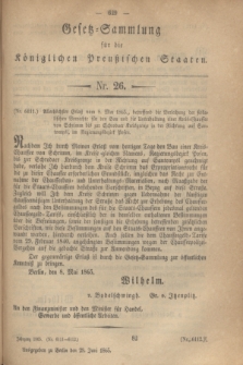 Gesetz-Sammlung für die Königlichen Preußischen Staaten. 1865, Nr. 26 (29 Juni)