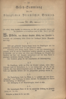 Gesetz-Sammlung für die Königlichen Preußischen Staaten. 1865, Nr. 31 (24 Juli)