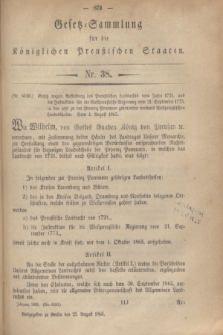 Gesetz-Sammlung für die Königlichen Preußischen Staaten. 1865, Nr. 38 (25 August)