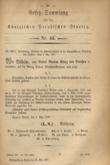 Gesetz-Sammlung für die Königlichen Preußischen Staaten. 1867, Nr. 44 (26 Mai)