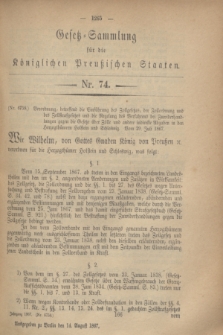 Gesetz-Sammlung für die Königlichen Preußischen Staaten. 1867, Nr. 74 (14 August)