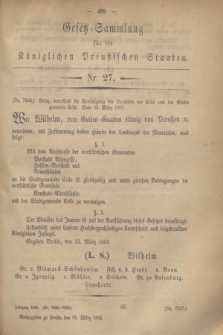 Gesetz-Sammlung für die Königlichen Preußischen Staaten. 1869, Nr. 27 (31 März)