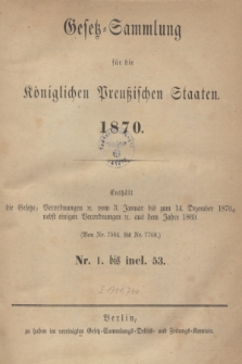 Gesetz-Sammlung für die Königlichen Preußischen Staaten. 1870, Spis treści