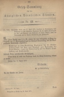 Gesetz-Sammlung für die Königlichen Preußischen Staaten. 1870, Nr. 23 (28 April)