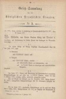 Gesetz-Sammlung für die Königlichen Preußischen Staaten. 1871, Nr. 3 (3 Februar) + dod.