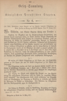 Gesetz-Sammlung für die Königlichen Preußischen Staaten. 1871, Nr. 6 (14 März)