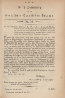 Gesetz-Sammlung für die Königlichen Preußischen Staaten. 1871, Nr. 16 (22 Juni)