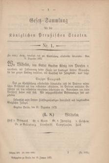 Gesetz-Sammlung für die Königlichen Preußischen Staaten. 1873, Nr. 1 (16 Januar)