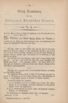 Gesetz-Sammlung für die Königlichen Preußischen Staaten. 1873, Nr. 8 (7 April)