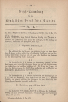 Gesetz-Sammlung für die Königlichen Preußischen Staaten. 1873, Nr. 14 (15 Mai)