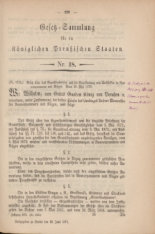 Gesetz-Sammlung für die Königlichen Preußischen Staaten. 1873, Nr. 18 (14 Juni)