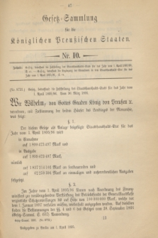 Gesetz-Sammlung für die Königlichen Preußischen Staaten. 1895, Nr. 10 (1 April) +dod.