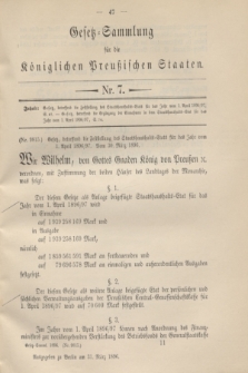 Gesetz-Sammlung für die Königlichen Preußischen Staaten. 1896, Nr. 7 (31 März) + dod.