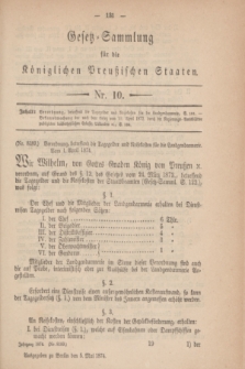 Gesetz-Sammlung für die Königlichen Preußischen Staaten. 1874, Nr. 10 (5 Mai)