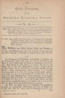 Gesetz-Sammlung für die Königlichen Preußischen Staaten. 1874, Nr. 16 (19 Juni)