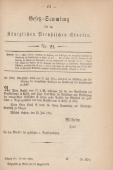 Gesetz-Sammlung für die Königlichen Preußischen Staaten. 1874, Nr. 21 (21 August)