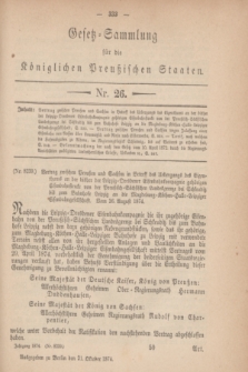 Gesetz-Sammlung für die Königlichen Preußischen Staaten. 1874, Nr. 26 (21 Oktober)