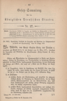 Gesetz-Sammlung für die Königlichen Preußischen Staaten. 1874, Nr. 27 (21 November)