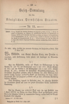 Gesetz-Sammlung für die Königlichen Preußischen Staaten. 1877, Nr. 11 (4 Mai)