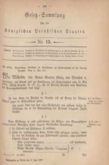 Gesetz-Sammlung für die Königlichen Preußischen Staaten. 1877, Nr. 13 (8 Juni)