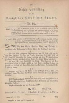 Gesetz-Sammlung für die Königlichen Preußischen Staaten. 1877, Nr. 26 (12 Dezember)