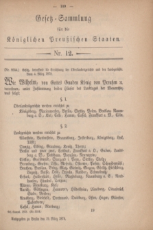 Gesetz-Sammlung für die Königlichen Preußischen Staaten. 1878, Nr. 12 (19 März)