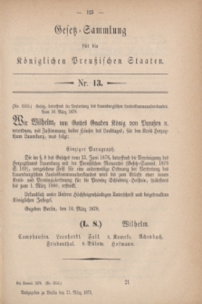 Gesetz-Sammlung für die Königlichen Preußischen Staaten. 1878, Nr. 13 (21 März)