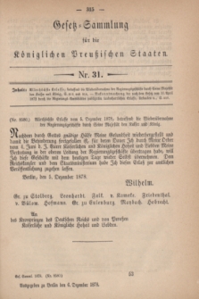 Gesetz-Sammlung für die Königlichen Preußischen Staaten. 1878, Nr. 31 (6 Dezember)