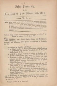 Gesetz-Sammlung für die Königlichen Preußischen Staaten. 1881, Nr. 2 (27 Januar)