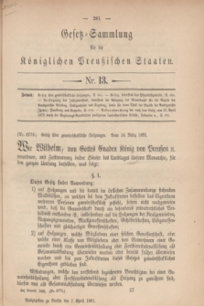 Gesetz-Sammlung für die Königlichen Preußischen Staaten. 1881, Nr. 13 (7 April)