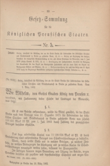 Gesetz-Sammlung für die Königlichen Preußischen Staaten. 1882, Nr. 5 (10 März)