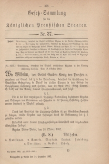 Gesetz-Sammlung für die Königlichen Preußischen Staaten. 1882, Nr. 37 (14 Dezember)