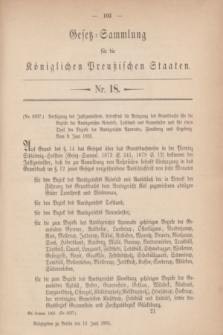 Gesetz-Sammlung für die Königlichen Preußischen Staaten. 1883, Nr. 18 (15 Juni)