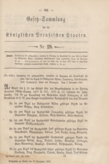 Gesetz-Sammlung für die Königlichen Preußischen Staaten. 1884, Nr. 29 (16 November)
