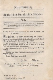 Gesetz-Sammlung für die Königlichen Preußischen Staaten. 1887, Nr. 1 (5 Januar)